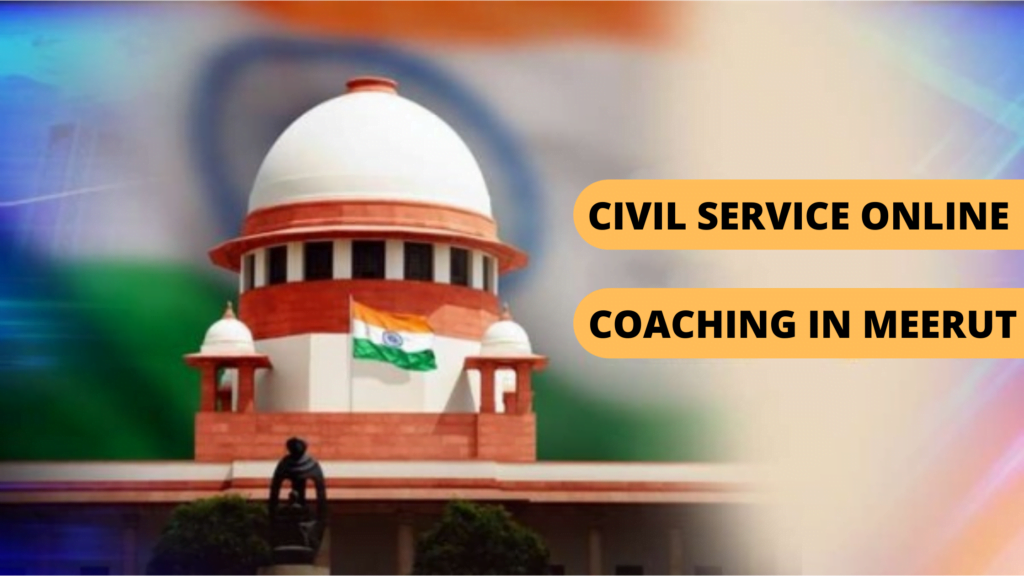 CIVIL SERVICES ONLINE COACHING IN MEERUT