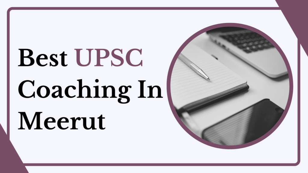 UPSC coaching in meerut