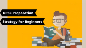 UPSC Preparation Strategy for Beginners