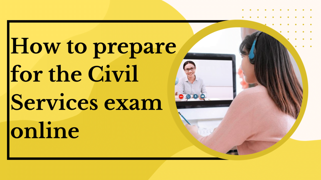 How to prepare for the Civil Services exam online